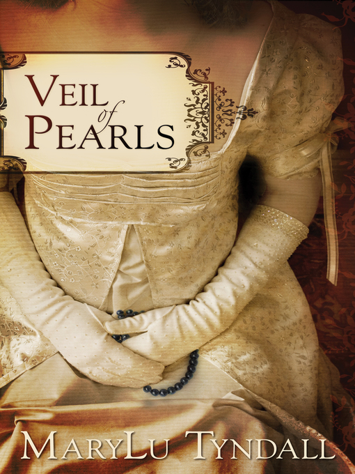 Title details for Veil of Pearls by MaryLu Tyndall - Available